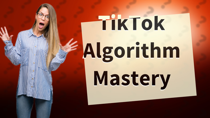 TikTok Algorithm Mastery