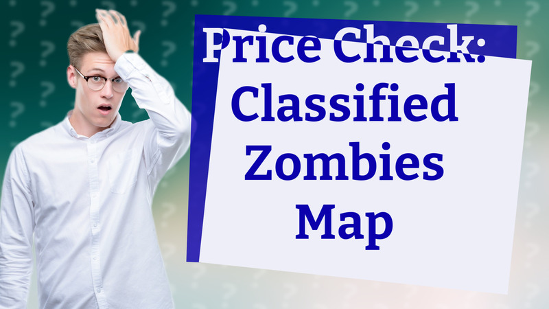 Price Check: Classified Zombies Map