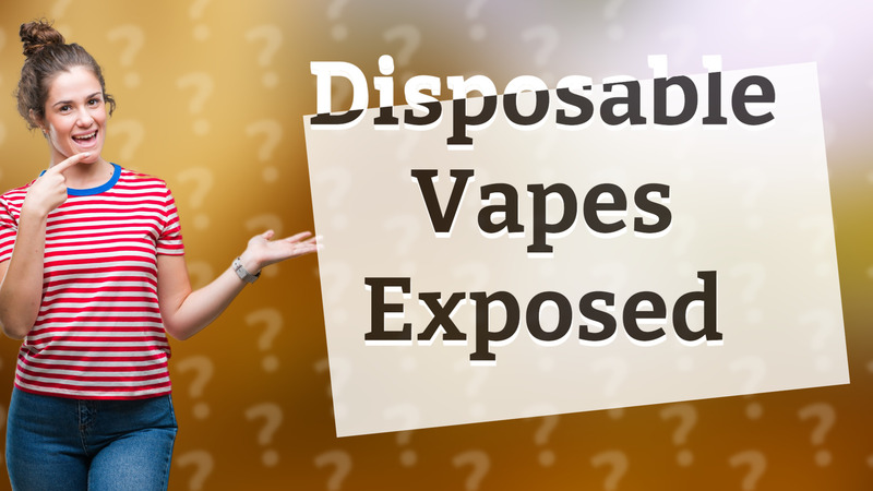 Disposable Vapes Exposed