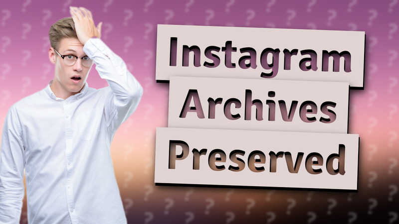 Instagram Archives Preserved