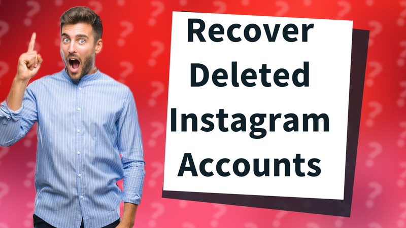 Recover Deleted Instagram Accounts