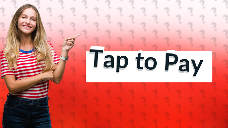 Tap to Pay