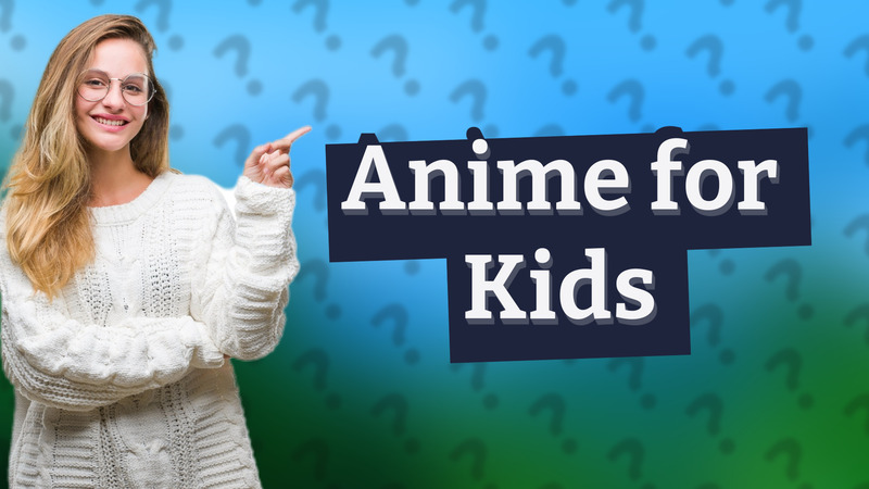 Anime for Kids