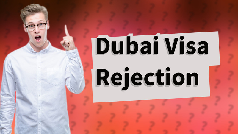 Dubai Visa Rejection