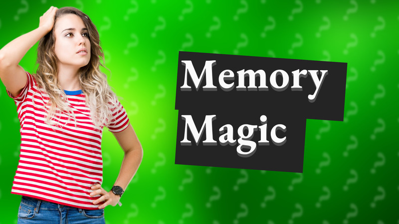 Memory Magic