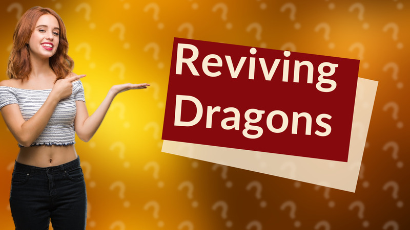Reviving Dragons