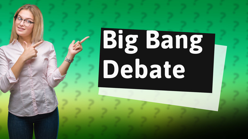 Big Bang Debate