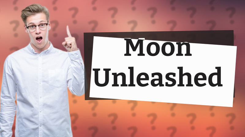 Moon Unleashed