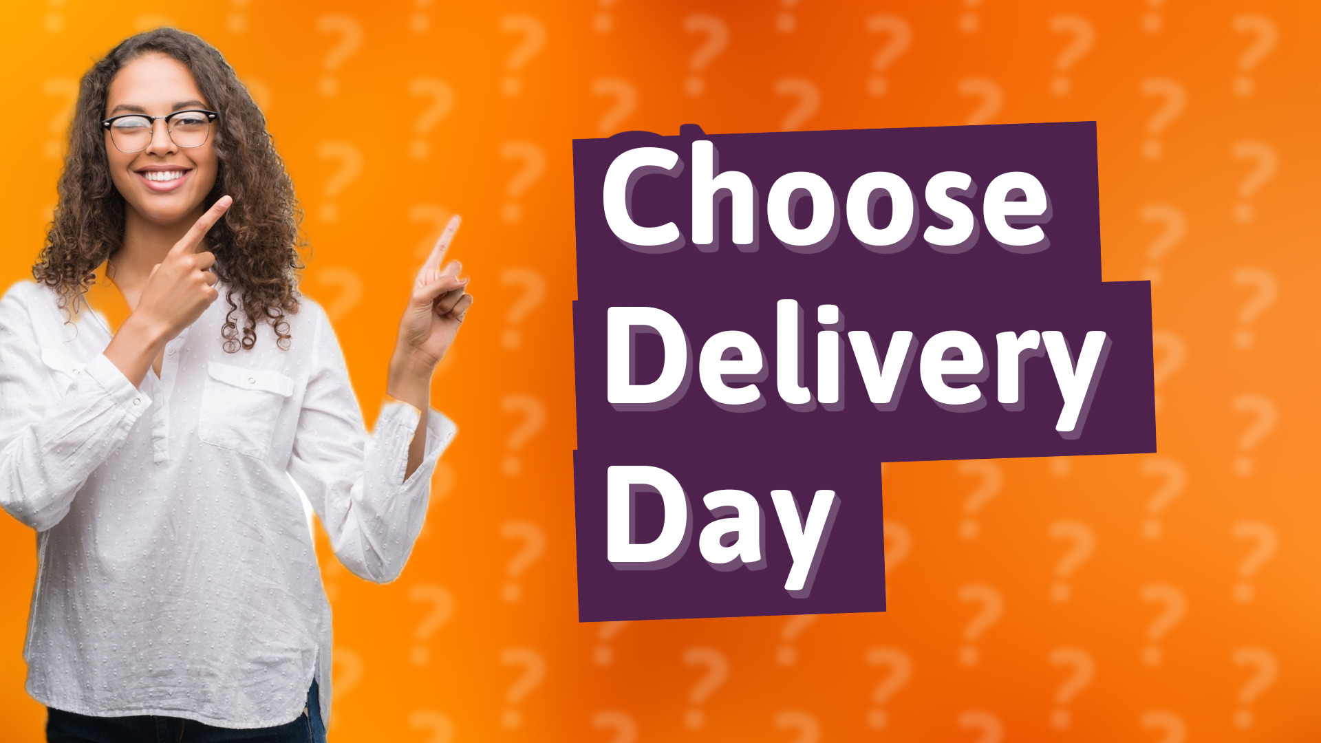 Choose Delivery Day