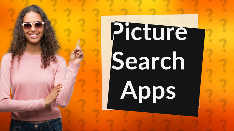 Picture Search Apps