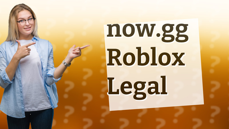 now.gg Roblox Legal