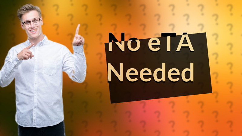 No eTA Needed