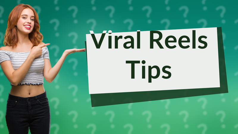 Viral Reels Tips