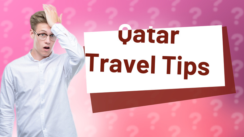 Qatar Travel Tips