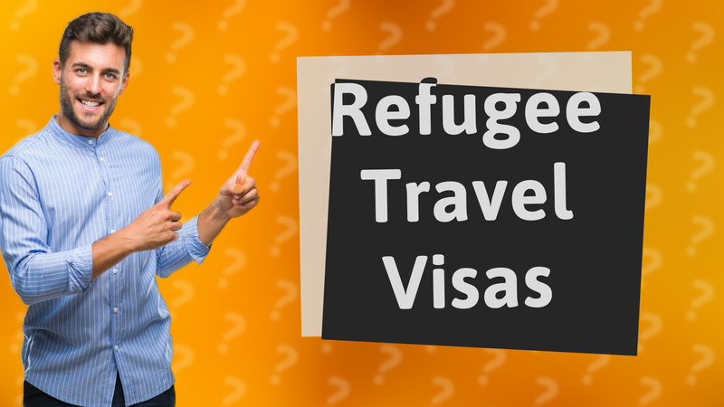 Refugee Travel Visas
