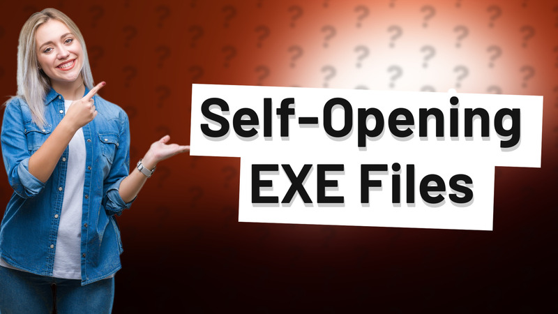 Self-Opening EXE Files