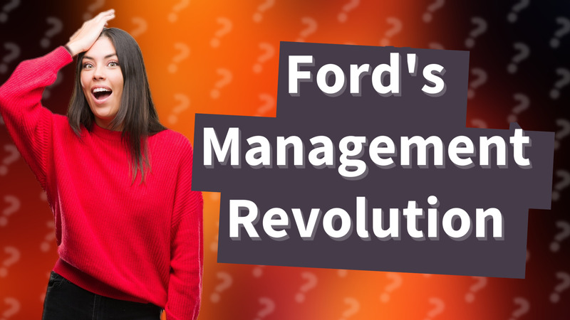 Ford's Management Revolution