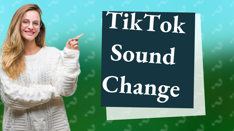 TikTok Sound Change