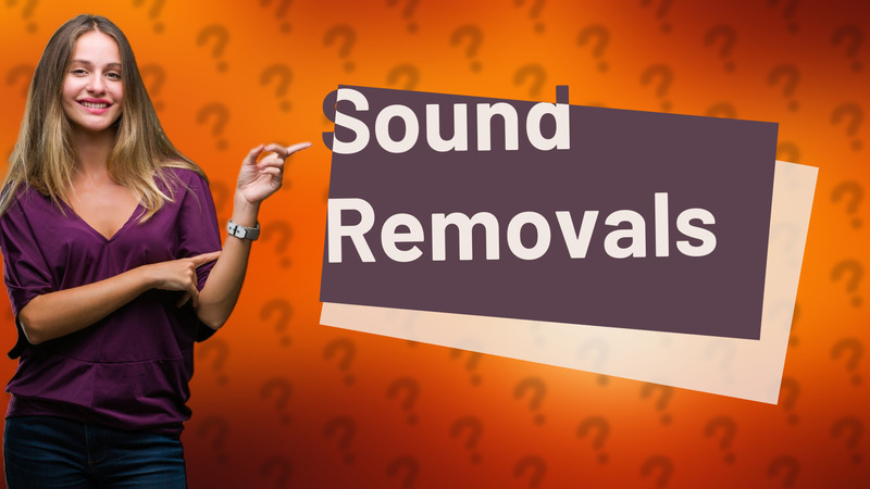 Sound Removals