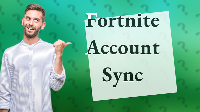Fortnite Account Sync