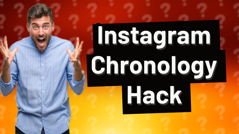 Instagram Chronology Hack