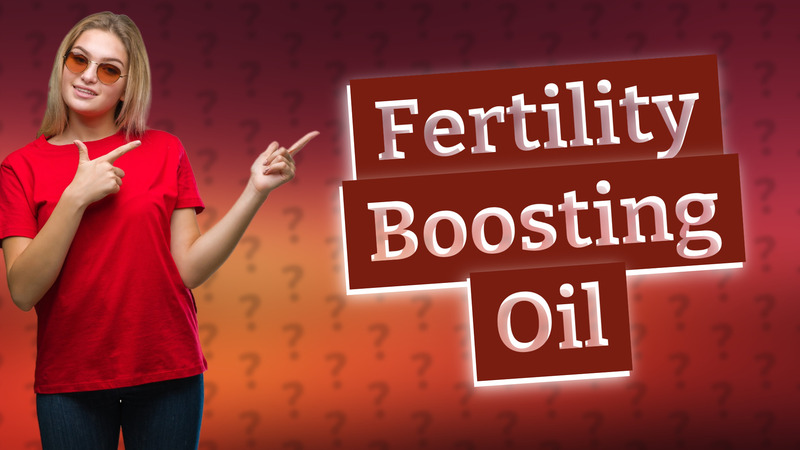 Fertility Boosting Oil