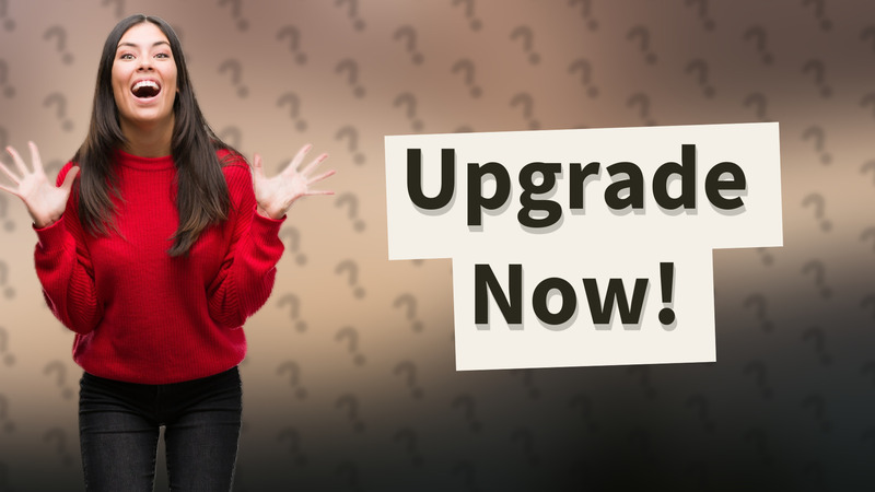 Upgrade Now!