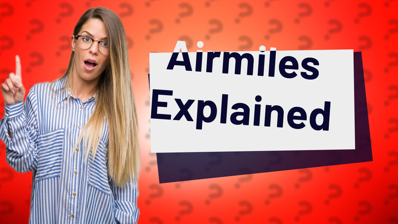Airmiles Explained