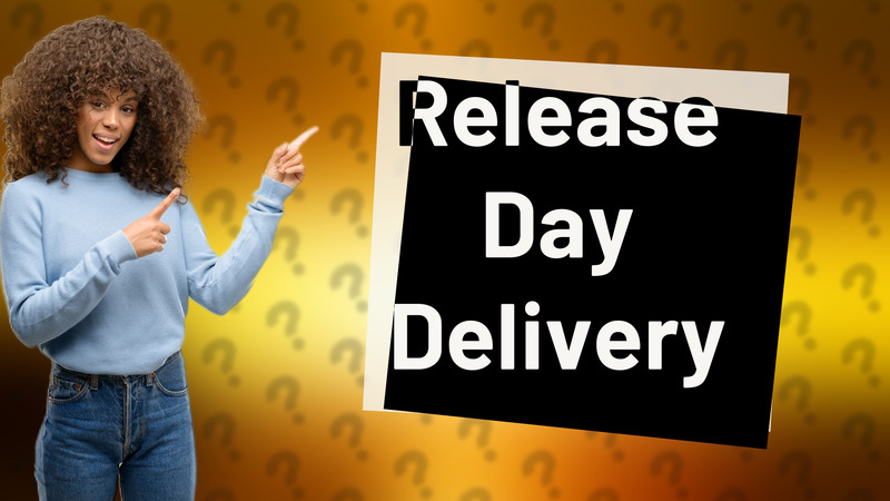 Release Day Delivery