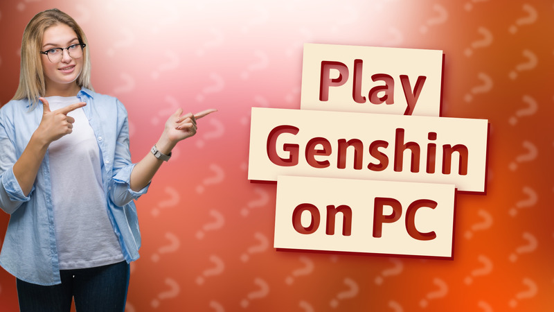 Play Genshin on PC