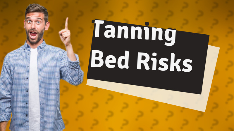 Tanning Bed Risks