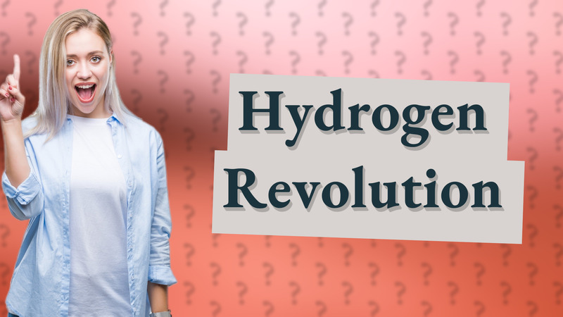 Hydrogen Revolution