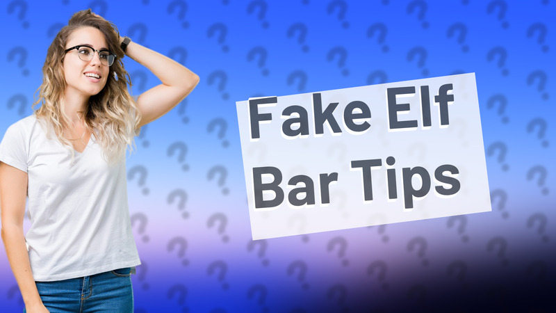 Fake Elf Bar Tips