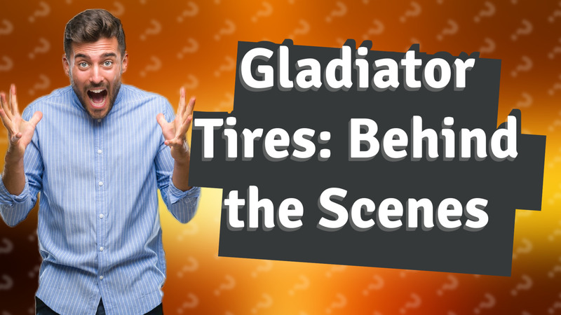 Gladiator Tires: Behind the Scenes