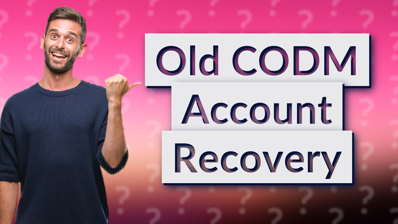 Old CODM Account Recovery