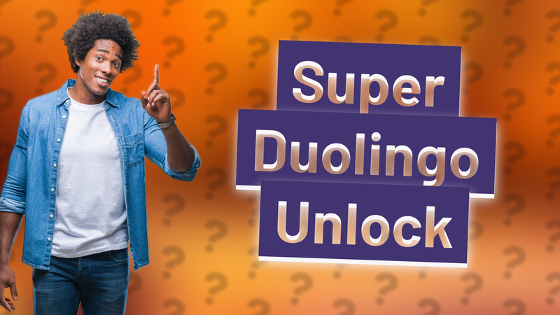 Super Duolingo Unlock
