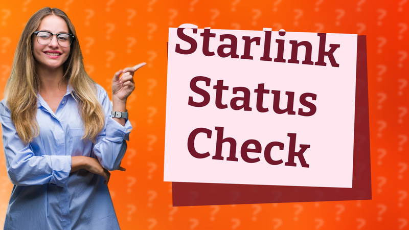Starlink Status Check