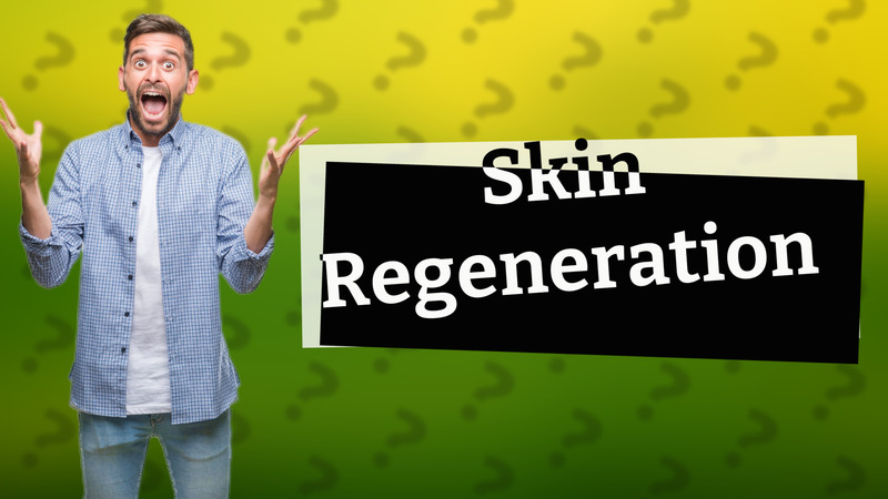 Skin Regeneration