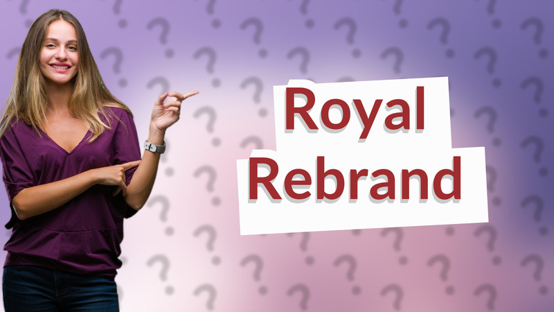 Royal Rebrand