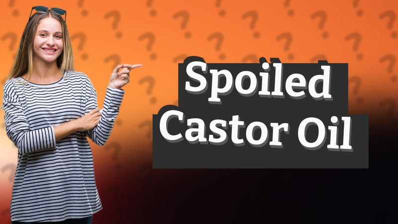Spoiled Castor Oil