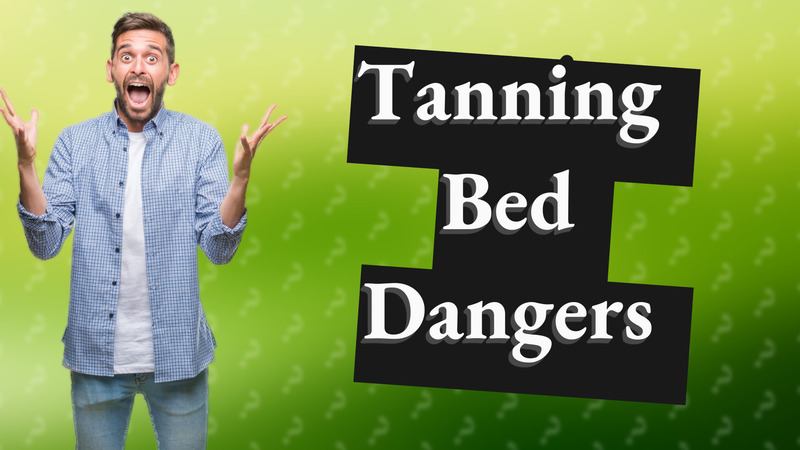 Tanning Bed Dangers