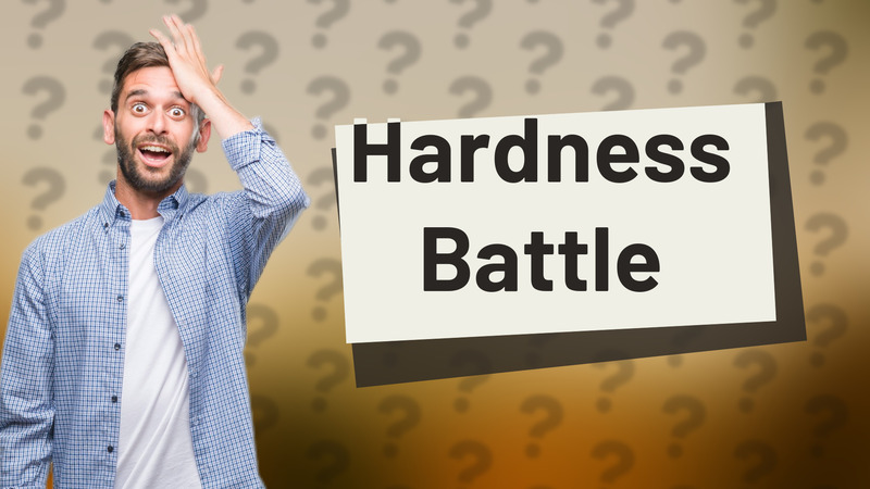 Hardness Battle