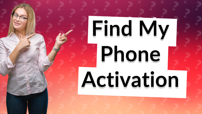 Find My Phone Activation