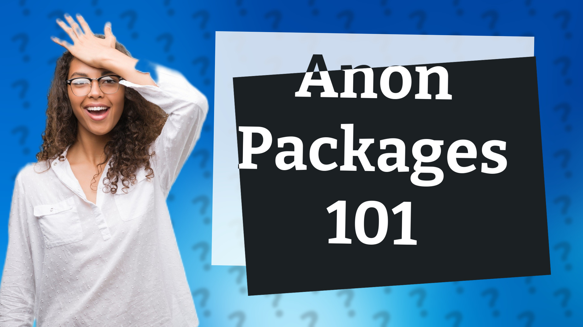 Anon Packages 101