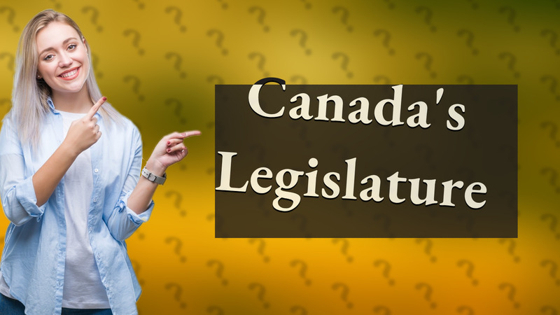 Canada's Legislature
