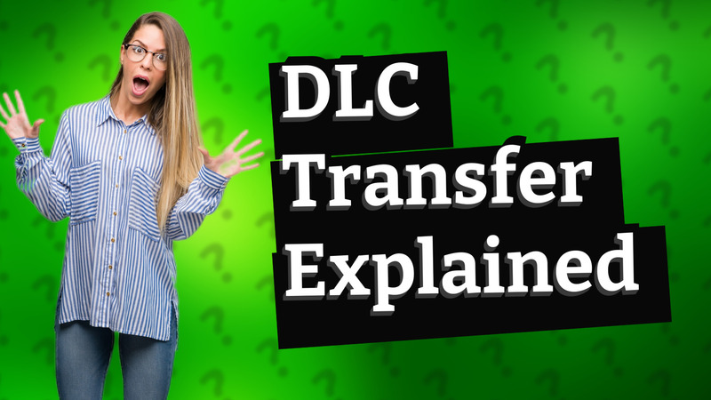 DLC Transfer Explained