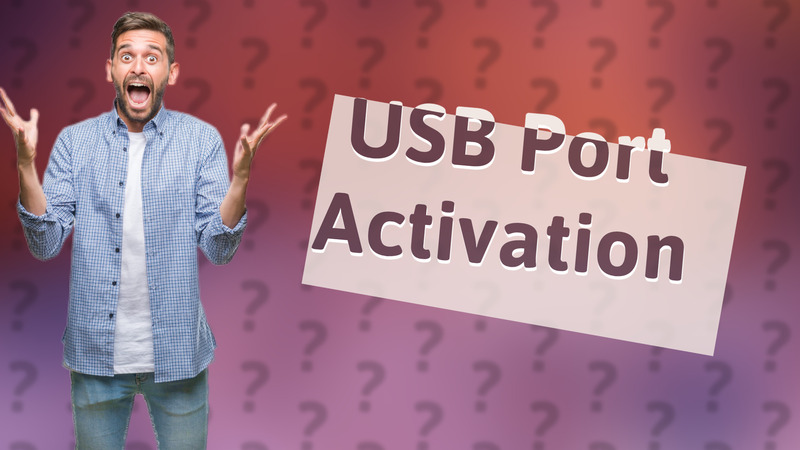 USB Port Activation
