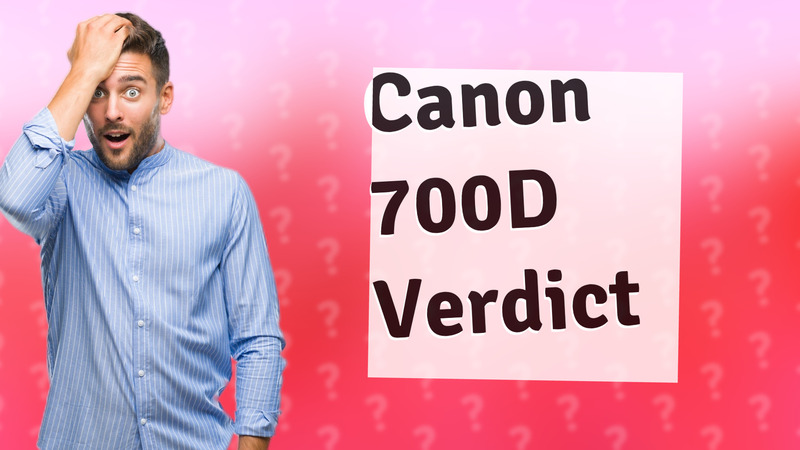 Canon 700D Verdict