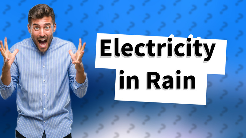 Electricity in Rain