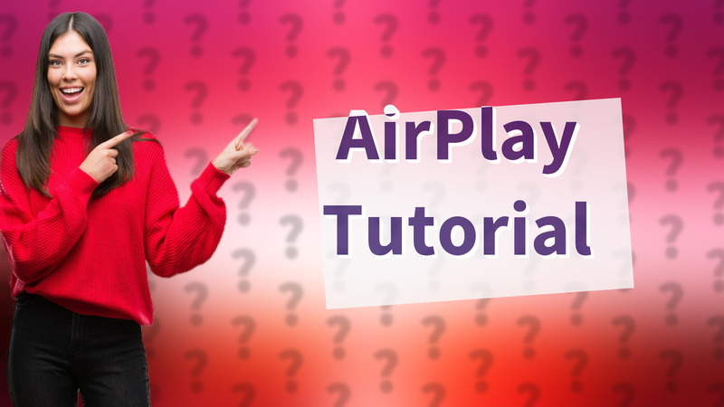 AirPlay Tutorial